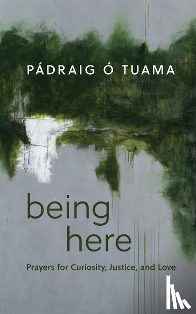 O Tuama, Padraig - Being Here