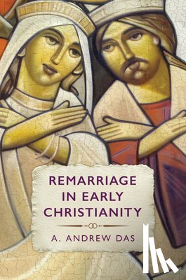 Das, A. Andrew - Remarriage in Early Christianity