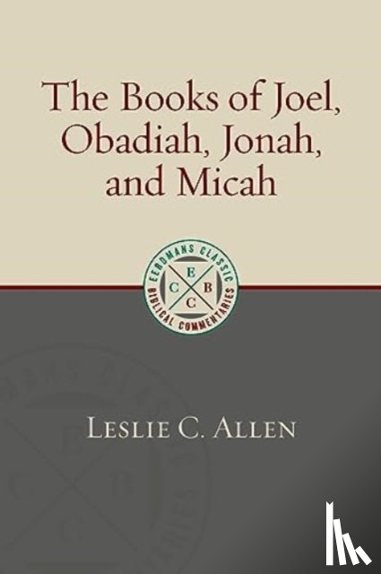 Allen, Leslie C - The Books of Joel, Obadiah, Jonah, and Micah