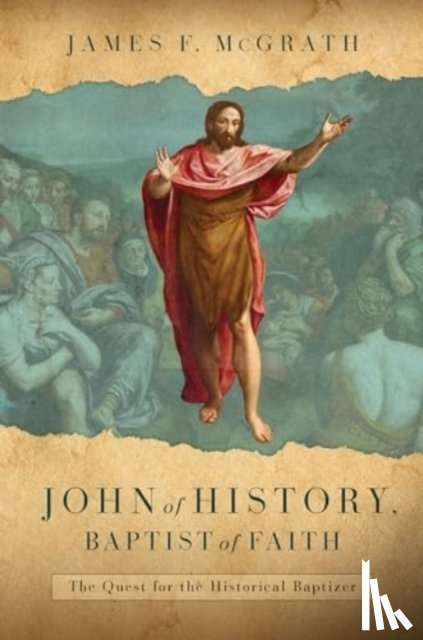 McGrath, James F - John of History, Baptist of Faith