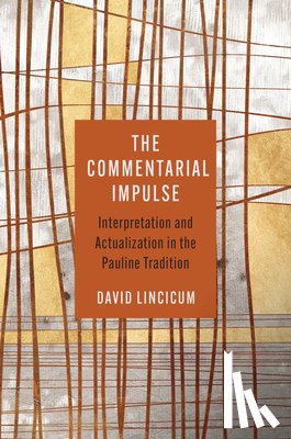 Lincicum, David - The Commentarial Impulse
