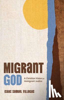 Villegas, Isaac Samuel - Migrant God