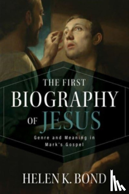 Bond, Helen K - The First Biography of Jesus