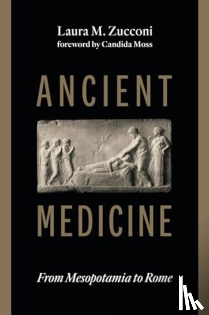 Zucconi, Laura M - Ancient Medicine