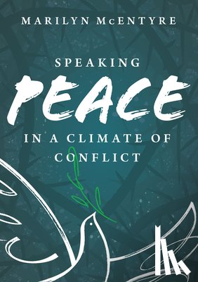 Mcentyre, Marilyn - Speaking Peace in a Climate of Conflict