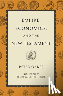 Oakes, Peter - Empire, Economics, and the New Testament