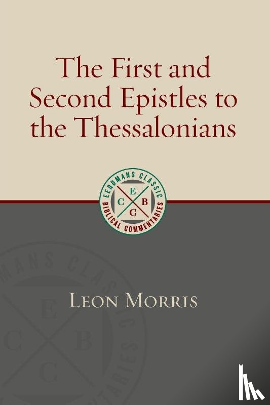 Morris, Leon - The First and Second Epistles to the Thessalonians