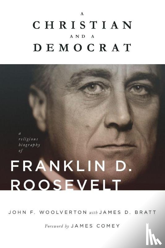 Woolverton, John F, Bratt, James D - A Christian and a Democrat