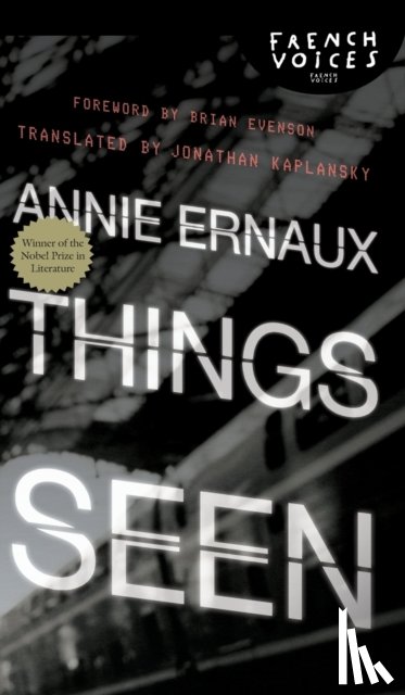 Annie Ernaux, Jonathan Kaplansky - Things Seen