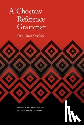 Broadwell, George Aaron - A Choctaw Reference Grammar