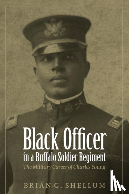 Shellum, Brian G. - Black Officer in a Buffalo Soldier Regiment
