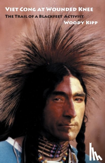 Kipp, Woody - Viet Cong at Wounded Knee
