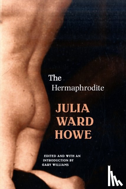 Howe, Julia Ward - The Hermaphrodite