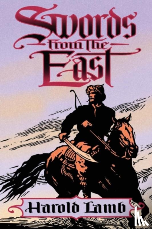 Lamb, Harold - Swords from the East
