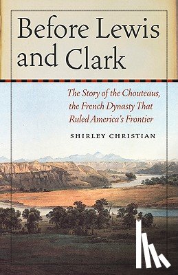 Christian, Shirley - Before Lewis and Clark