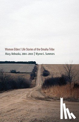 Summers, Wynne L. - Women Elders' Life Stories of the Omaha Tribe