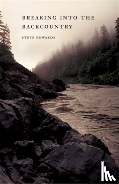 Edwards, Steve - Breaking into the Backcountry
