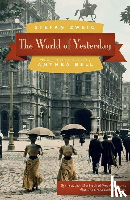 Stefan Zweig - The World of Yesterday