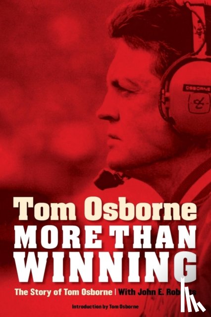 Osborne, Tom, Roberts, John E. - More Than Winning
