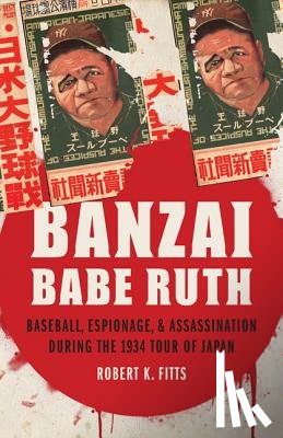 Fitts, Robert K. - Banzai Babe Ruth