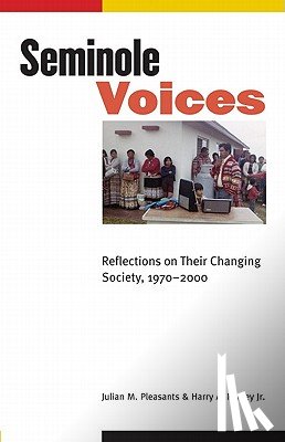 Pleasants, Julian M., Kersey, Harry A. - Seminole Voices