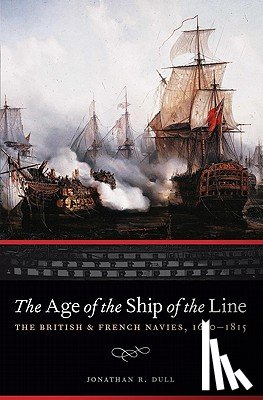 Dull, Jonathan R. - The Age of the Ship of the Line