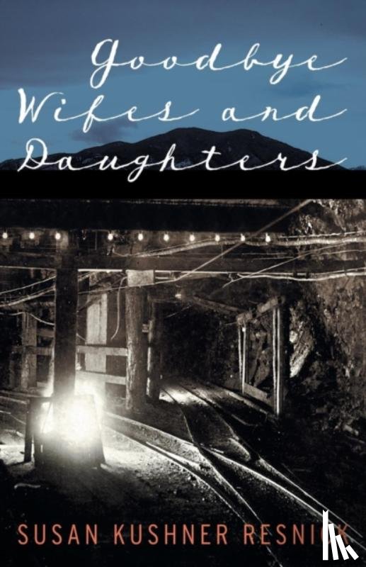 Resnick, Susan Kushner - Goodbye Wifes and Daughters