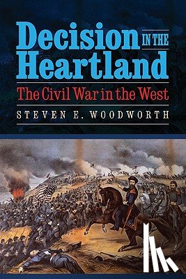 Woodworth, Steven E. - Decision in the Heartland