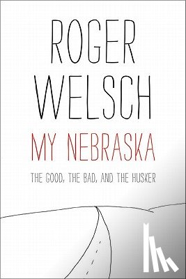 Welsch, Roger - My Nebraska