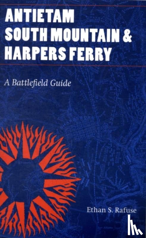Rafuse, Ethan S. - Antietam, South Mountain, and Harpers Ferry