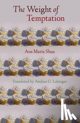 Shua, Ana Maria - The Weight of Temptation