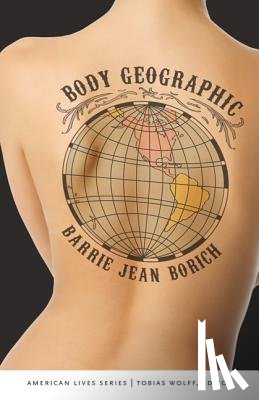 Borich, Barrie Jean - Body Geographic