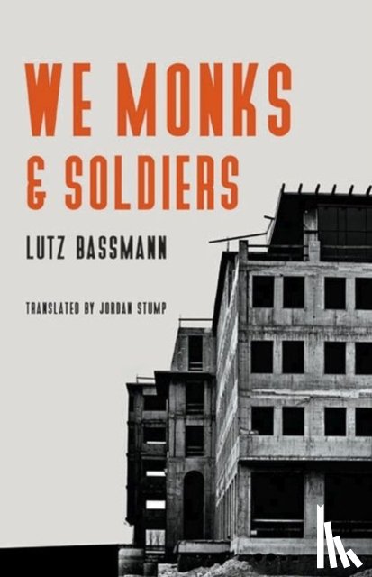 Bassmann, Lutz, Volodine, Antoine - We Monks and Soldiers