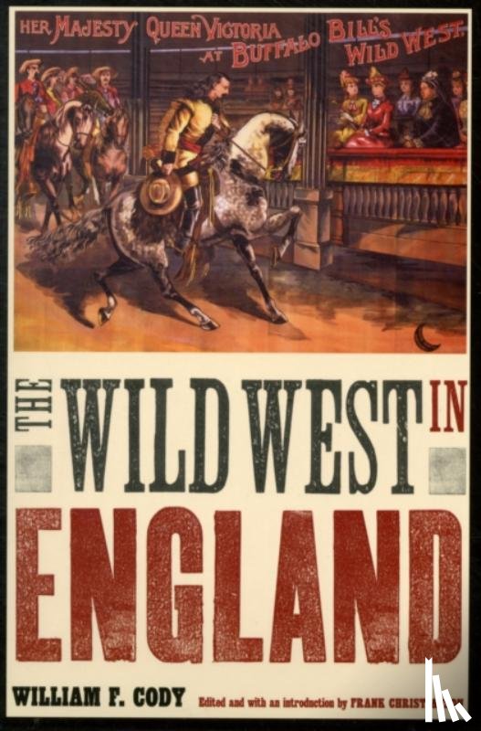 Cody, William F. - The Wild West in England