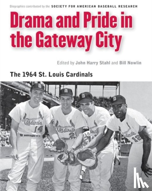 Society for American Baseball Research (SABR) - Drama and Pride in the Gateway City