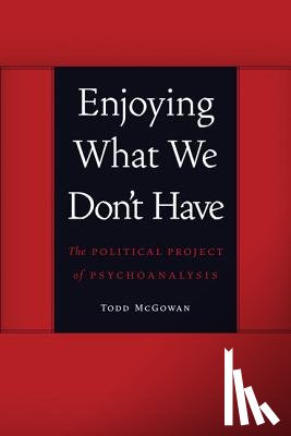 McGowan, Todd - Enjoying What We Don't Have
