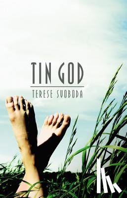 Svoboda, Terese - Tin God