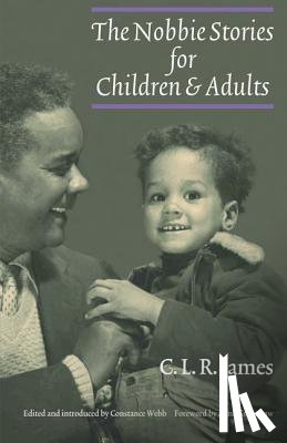 James, C. L. R. - The Nobbie Stories for Children and Adults