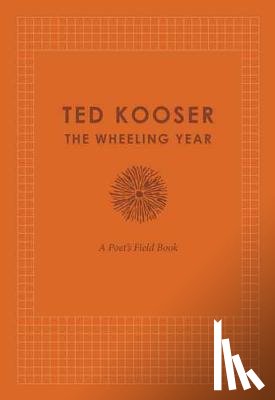 Kooser, Ted - The Wheeling Year