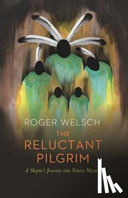 Welsch, Roger - The Reluctant Pilgrim