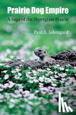 Johnsgard, Paul A. - Prairie Dog Empire