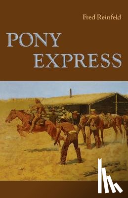Reinfeld, Fred - Pony Express