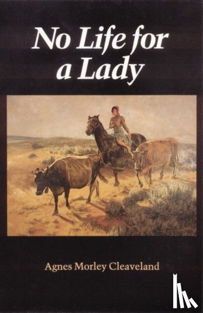 Cleaveland, Agnes Morley - No Life for a Lady