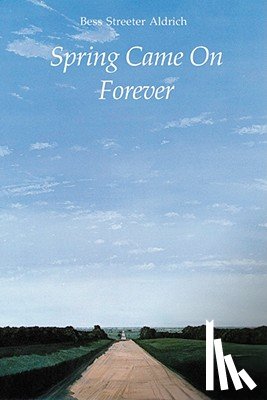Aldrich, Bess Streeter - Spring Came On Forever