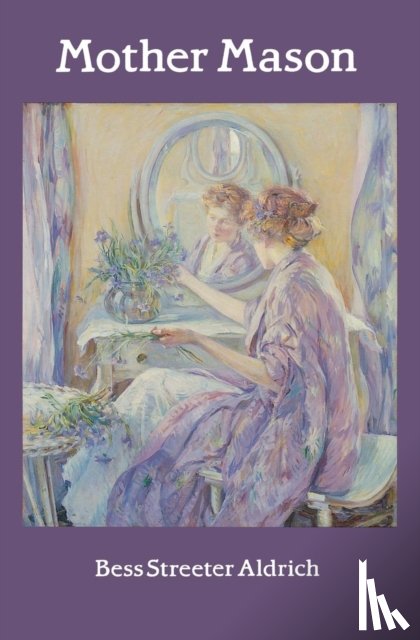 Aldrich, Bess Streeter - Mother Mason