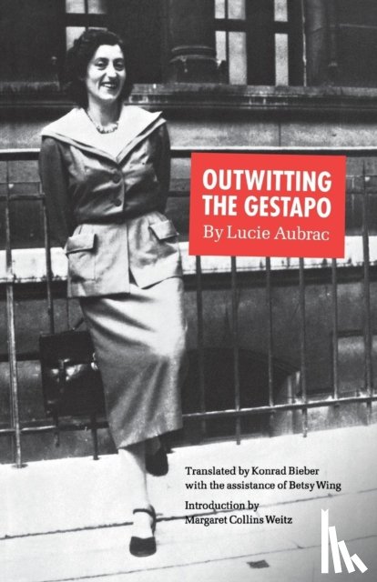 Aubrac, Lucie - Outwitting the Gestapo