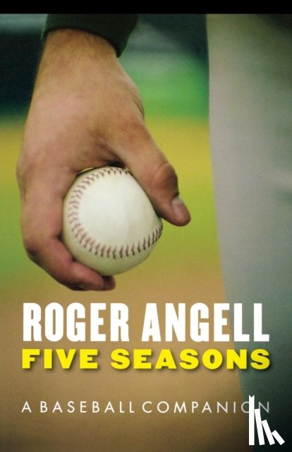 Angell, Roger - Five Seasons