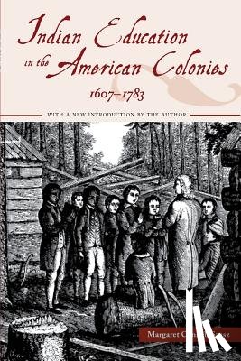 Szasz, Margaret Connell - Indian Education in the American Colonies, 1607-1783