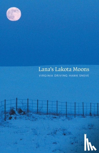 Sneve, Virginia Driving Hawk - Lana's Lakota Moons