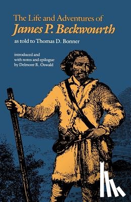 Beckwourth, James P. - The Life and Adventures of James P. Beckwourth